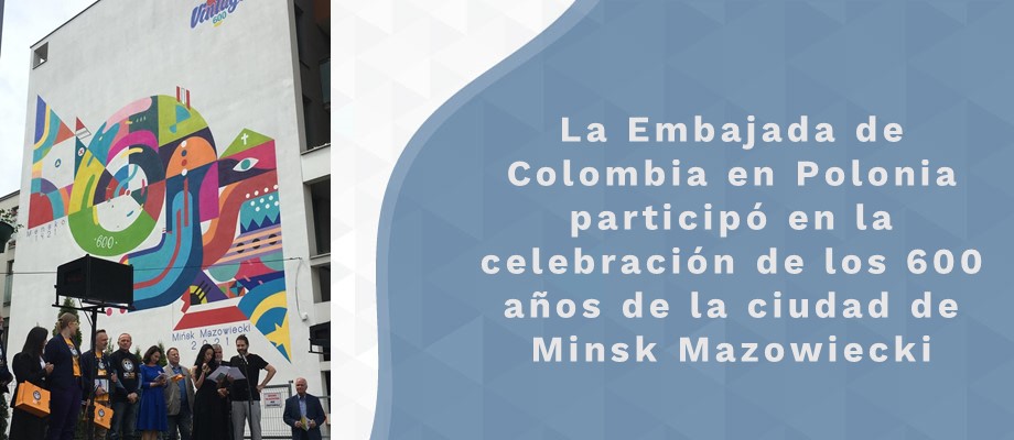 La Embajada de Colombia en Polonia participó en la celebración de los 600 años de la ciudad de Minsk Mazowiecki